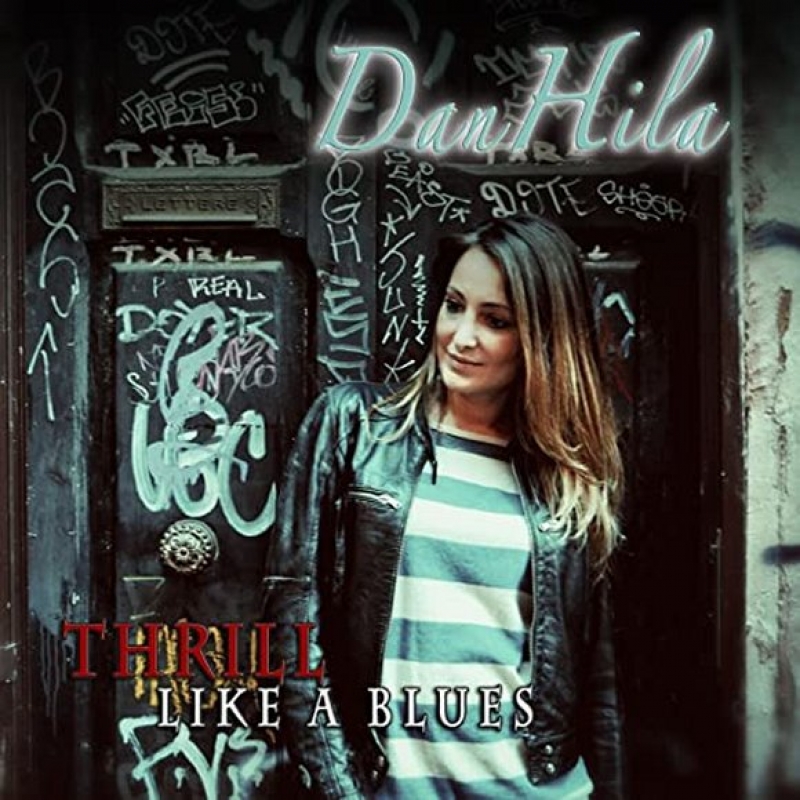 DanHila - Thrill Like A Blues