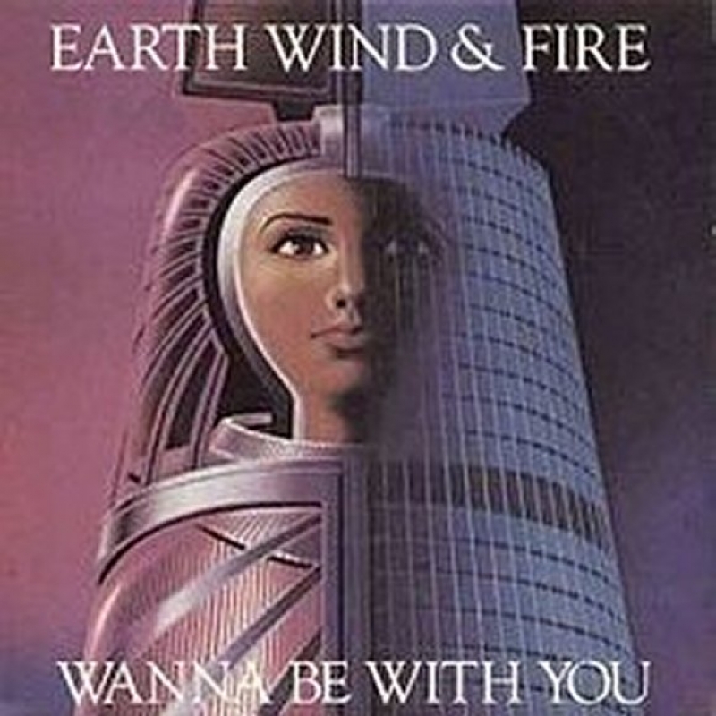 Earth, Wind & Fire - Wanna Be With You