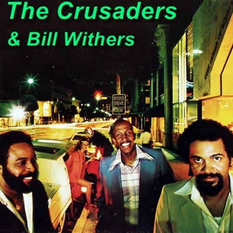 The Crusaders & Bill Withers