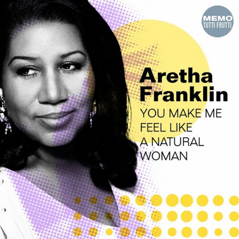 Aretha Franklin - (You Make Me Feel Like) A Natural Woman