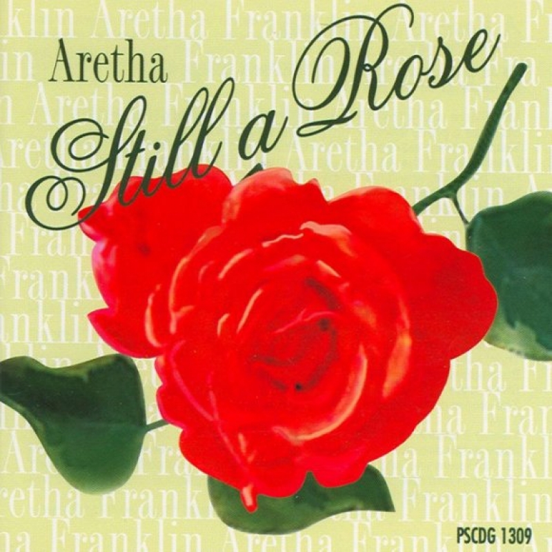 Aretha Franklin - A Rose Is Still A Rose