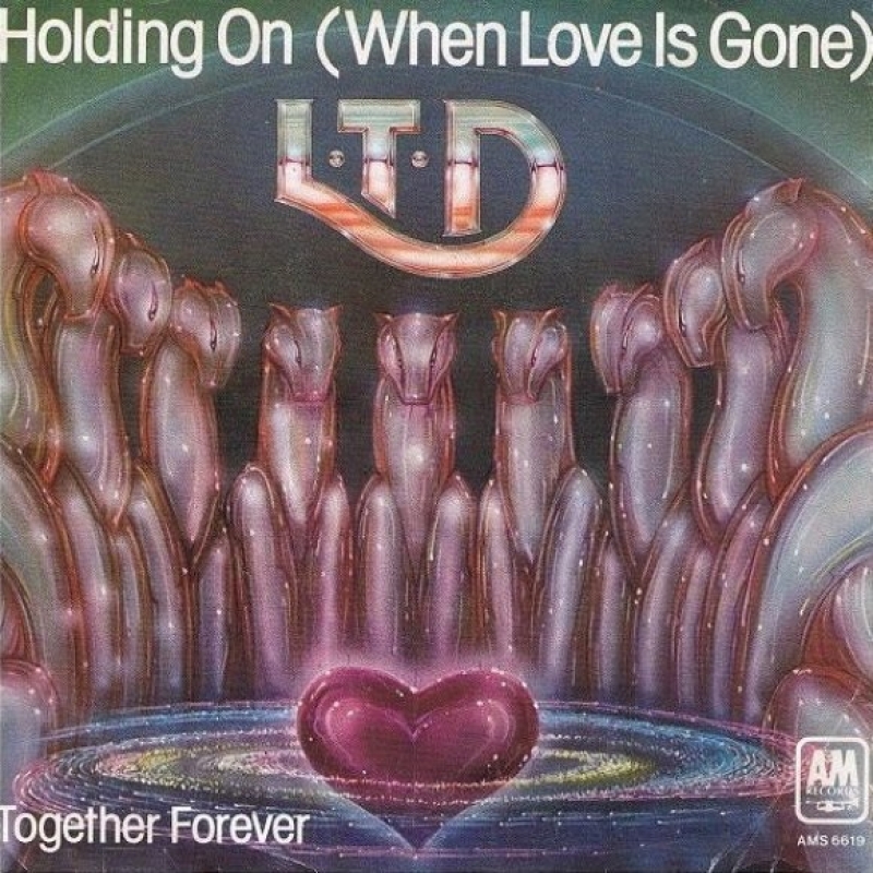 L.T.D. - Holding On (When Love Is Gone)