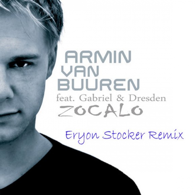 Armin Van Buuren - Zocalo (Ft. Gabriel & Dresden) [Ciaran McAuley Rework]