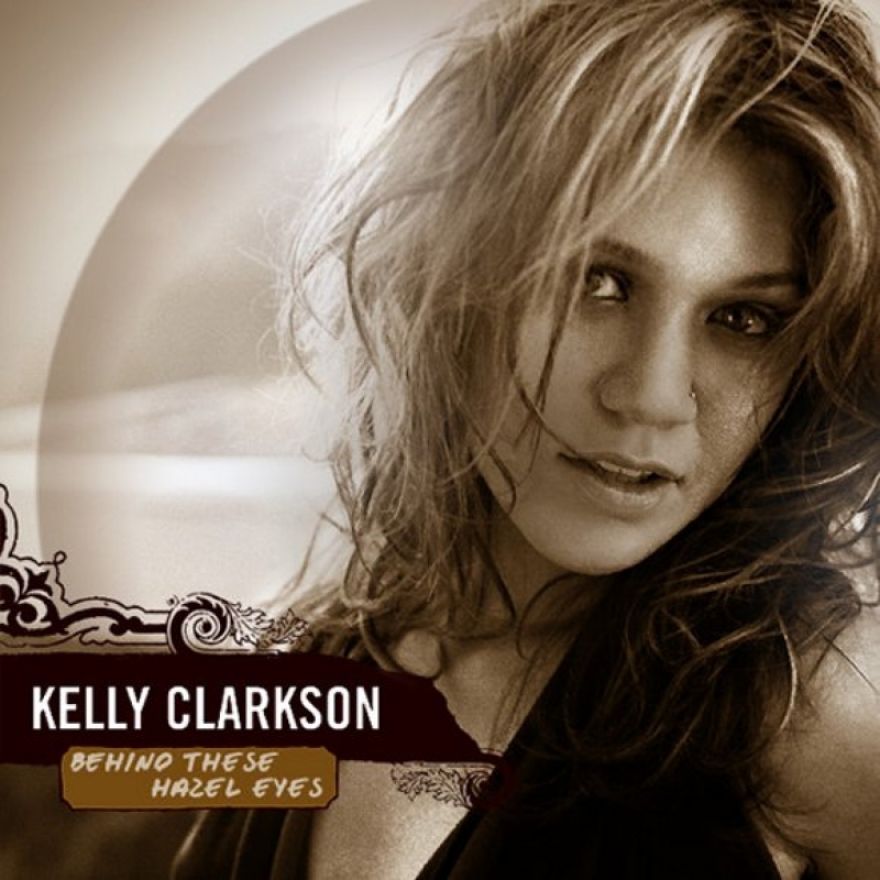 Kelly Clarkson - Behind These Hazel Eyes