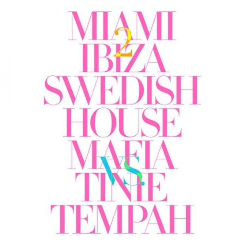 Swedish House Mafia - Miami 2 Ibeza (Ft. Tinie Tempah)