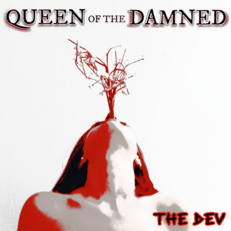 The Dev - Queen Of The Damned