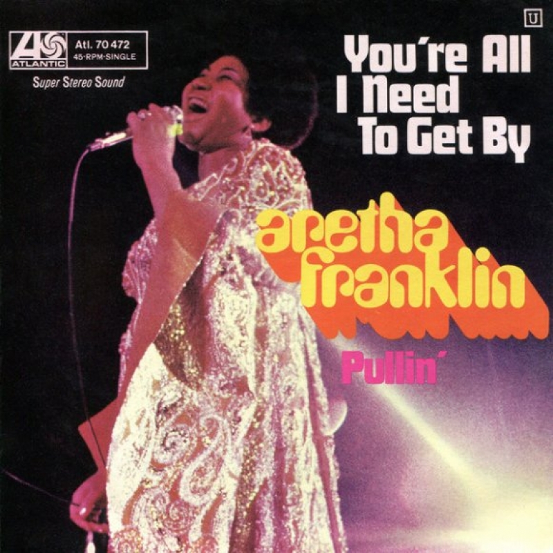 Aretha Franklin - You Are All I Need To Get By