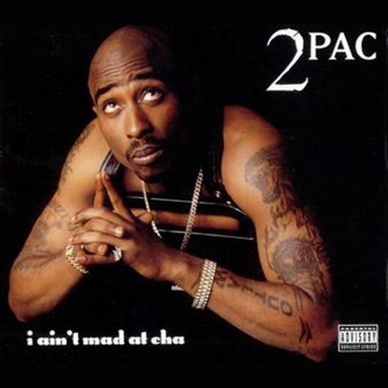 2Pac - I Ain't Mad At Cha