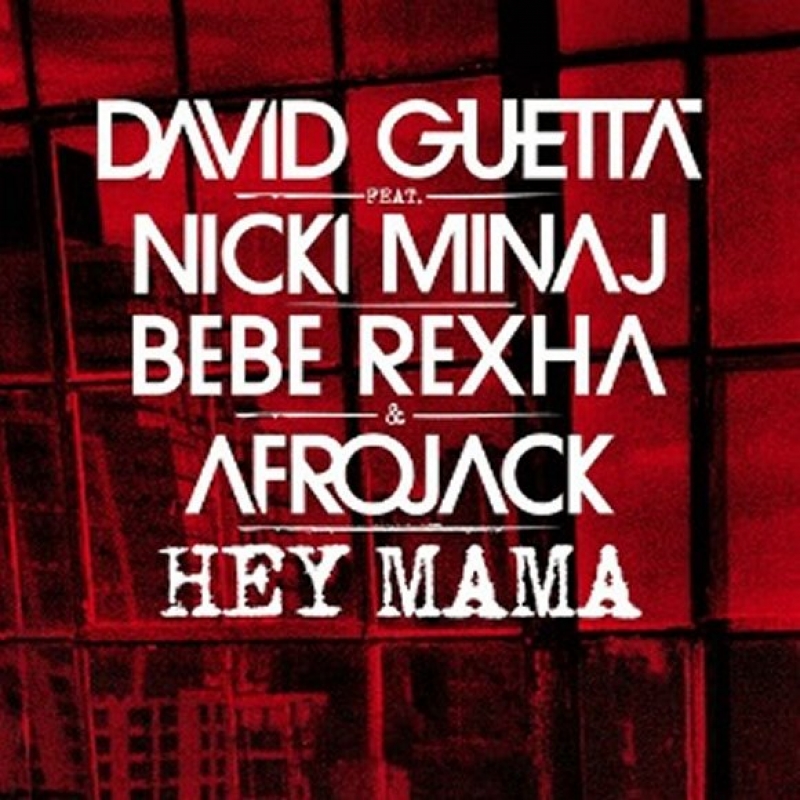 David Guetta - Hey Mama (Ft. Nicki Minaj, Bebe Rexha & Afrojack)