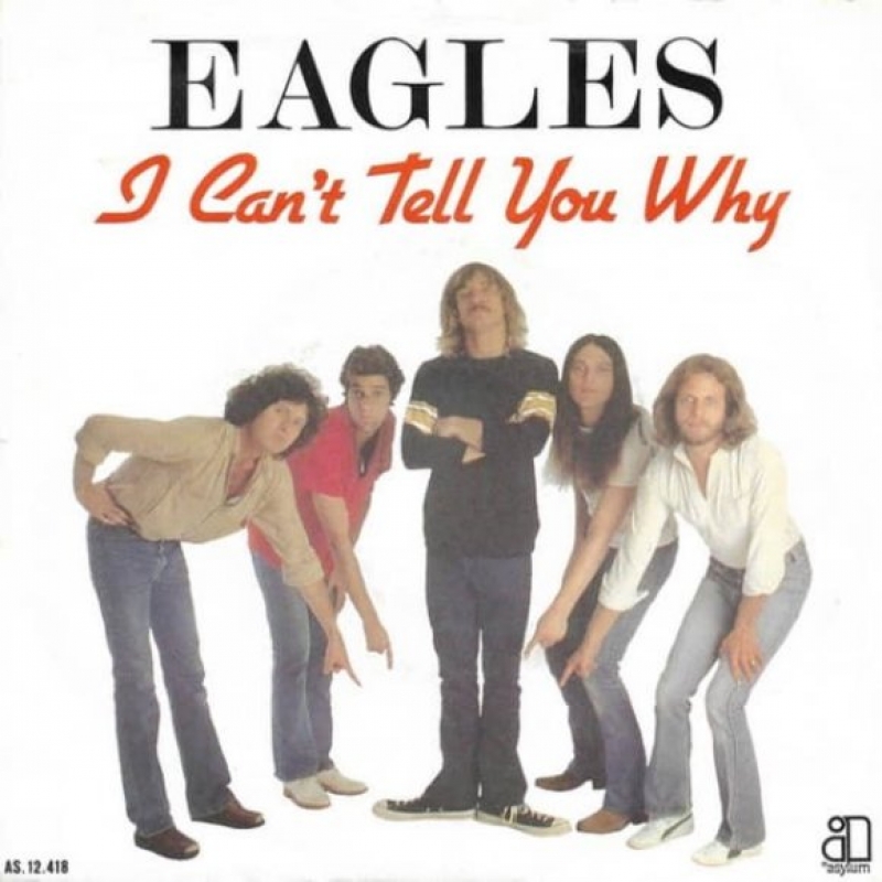 The Eagles - I Can't Tell You Why