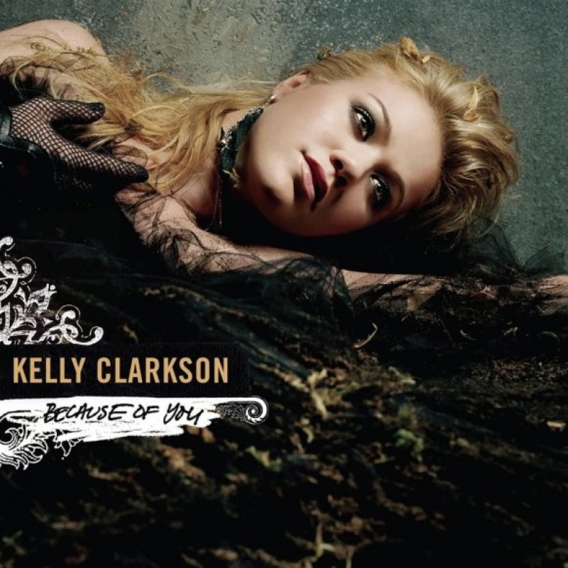 Kelly Clarkson - Because Of You