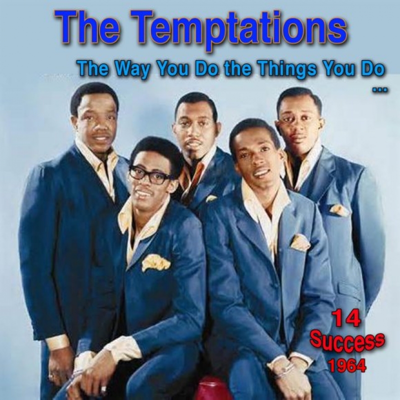 The Temptations - The Way You Do The Things You Do