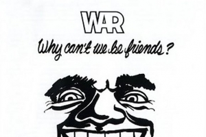 war_why_can_t_we_be_friends.jpg