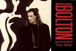 michael_bolton_missing_you_now.jpg