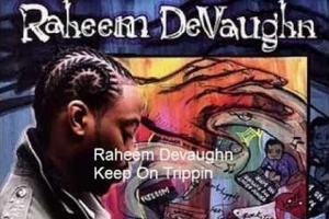raheem_devaughn_keep_on_trippin_new_shit_2005_.jpg
