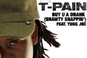 t_pain_buy_u_a_drank_shawty_snappin_ft._yung_joc_.jpg