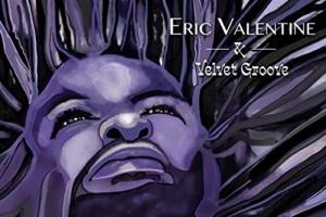 eric-valentine---velvet-groove.jpg