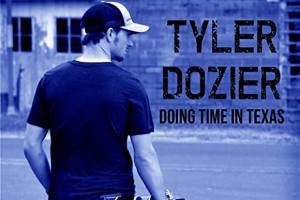 tyler-dozier---doing-time-in-texas.jpg