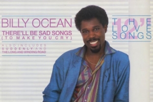 billy-ocean---there-ll-be-sad-songs--to-make-you-cry-.jpg