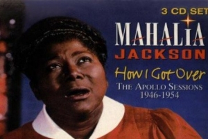 mahalia-jackson---how-i-got-over.jpg