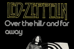 led-zeppelin---over-the-hill-and-far-away.jpg