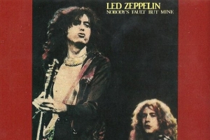 led-zeppelin---nobody-s-fault-but-mine.jpg