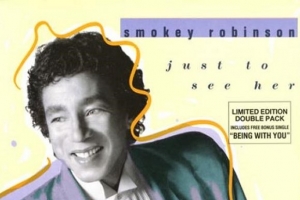 smokey-robinson---just-to-see-her.jpg