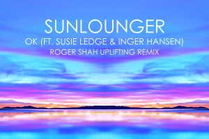 sunlounger--inger-hansen--susie-ledge---ok--ft.-susie-ledge---inger-hansen---roger-shah-extended-uplifting-remix-.jpg