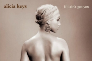 alicia-keys---if-i-ain-t-got-you.jpg