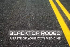 blacktop-rodeo---a-taste-of-your-own-medicine.jpg