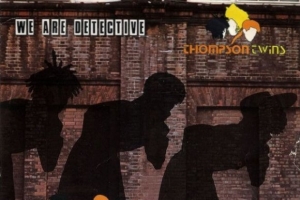 thompson-twins---we-are-detective.jpg