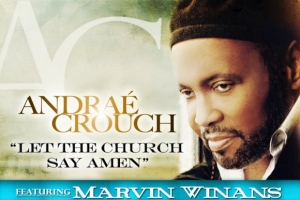 andra---crouch---let-the-church-say-amen--ft.-marvin-winans-.jpg