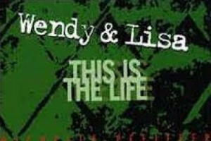wendy---lisa---this-is-the-life.jpg