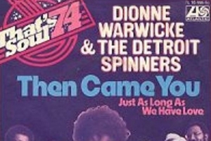 dionne-warwick---the-spinners---then-came-you.jpg