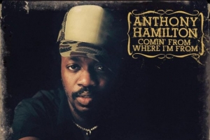anthony-hamilton---comin--from-where-i-m-from.jpg