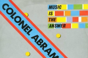 colonel-abrams---music-is-the-answer.jpg