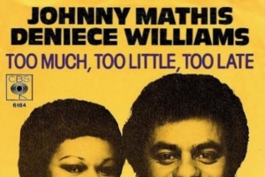 johnny-mathis---deniece-williams---too-much--too-little--too-late.jpg