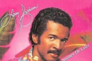 larry-graham---sooner-or-later.jpg