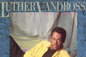 luther-vandross---give-me-the-reason.jpg