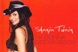 shania-twain---i-m-gonna-getcha-good-.jpg