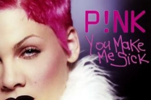 pink---you-make-me-sick.jpg