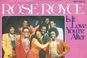 rose-royce---is-it-love-you-re-after.jpg