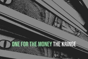 the-kringe---one-for-the-money.jpg
