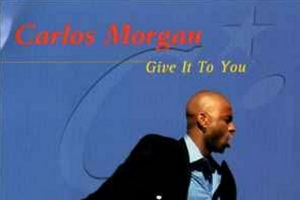 carlos-morgan---give-it-to-you.jpg