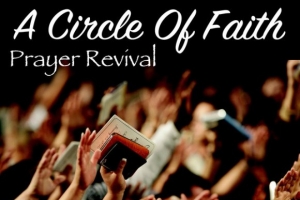 a-circle-of-faith---prayer-revival.jpg