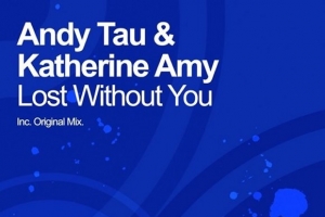 andy-tau---katherine-amy---lost-without-you.jpg