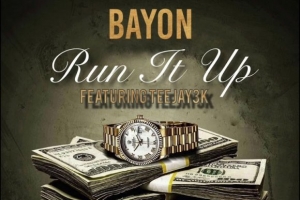 bayon-music---run-it-up--clean-.jpg