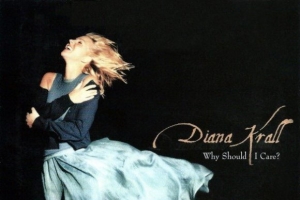 diana-krall---why-should-i-care.jpg
