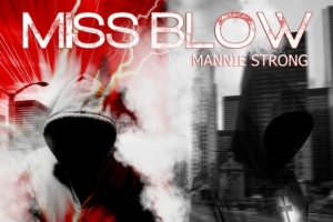 mannie-strong---miss-blow.jpg