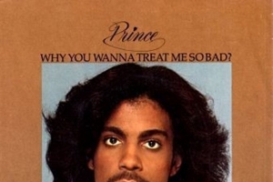 prince---why-you-wanna-treat-me-so-bad.jpg